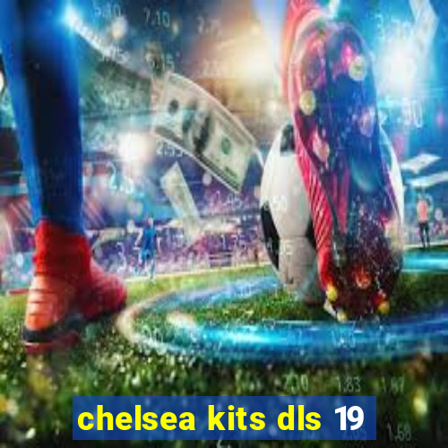 chelsea kits dls 19